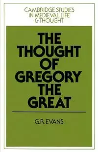 The Thought of Gregory the Great - Evans G. R.