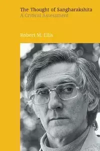 The Thought of Sangharakshita - Ellis Robert M.