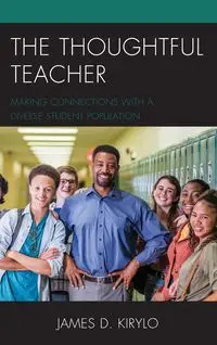 The Thoughtful Teacher - James D. Kirylo