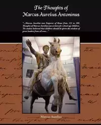 The Thoughts Of Marcus Aurelius Antoninus - Marcus Aurelius