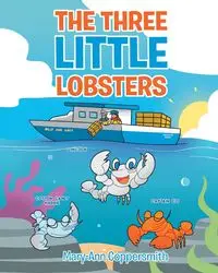 The Three Little Lobsters - Coppersmith Mary-ann