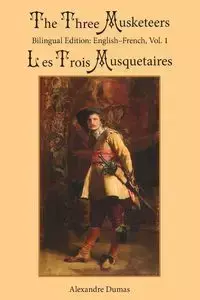 The Three Musketeers, Vol. 1 - Dumas Alexandre