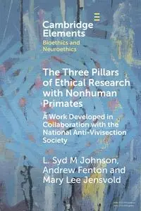 The Three Pillars of Ethical Research with Nonhuman Primates - Johnson L. Syd M