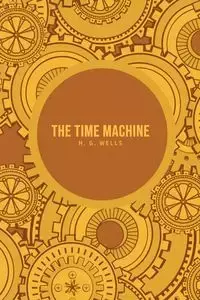 The Time Machine - Wells H.G.