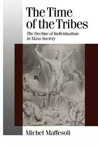 The Time of the Tribes - Michel Maffesoli