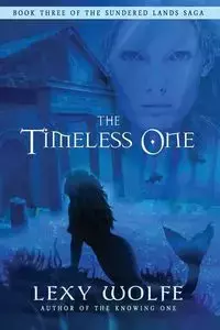 The Timeless One - Wolfe Lexy