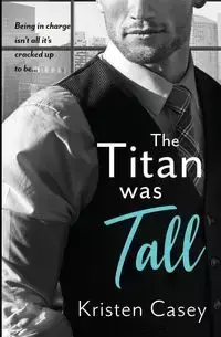 The Titan was Tall - Casey Kristen