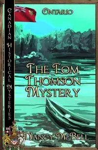 The Tom Thomson Mystery - Bell Nancy M.