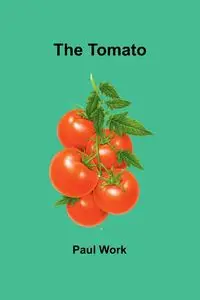 The Tomato - Paul Work