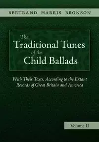 The Traditional Tunes of the Child Ballads, Vol 2 - Harris Bronson