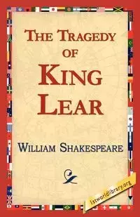 The Tragedy of King Lear - William Shakespeare