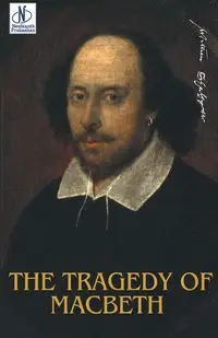 The Tragedy of Macbeth - William Shakespeare