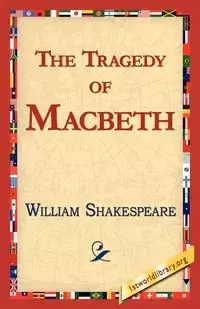 The Tragedy of Macbeth - William Shakespeare