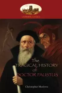 The Tragical History of Doctor Faustus - Christopher Marlowe