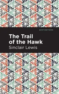 The Trail of the Hawk - Lewis Sinclair