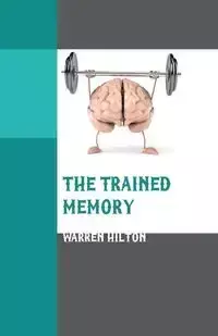 The Trained Memory - Hilton Warren