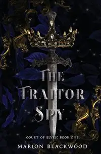 The Traitor Spy - Marion Blackwood