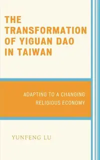 The Transformation of Yiguan Dao in Taiwan - Lu Yunfeng