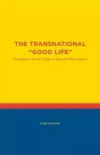 The Transnational "Good Life - Linda Jean Hall