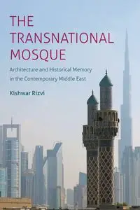 The Transnational Mosque - Rizvi Kishwar