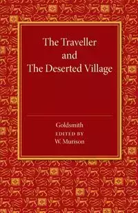 The Traveller and the Deserted Village - Oliver Goldsmith