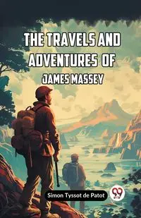 The Travels And Adventures Of James Massey - Simon Tyssot de Patot