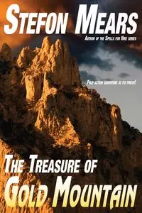 The Treasure of Gold Mountain - Mears Stefon