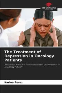 The Treatment of Depression in Oncology Patients - Karina Perez