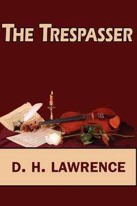 The Trespasser - Lawrence D. H.