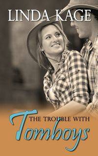 The Trouble with Tomboys - Linda Kage