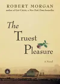 The Truest Pleasure - Morgan Robert