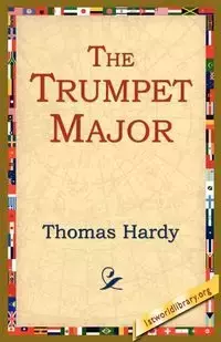 The Trumpet Major - Thomas Hardy