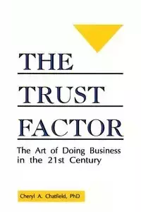 The Trust Factor - Chatfield Cheryl A.