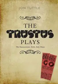 The Trustus Plays - Jon Tuttle