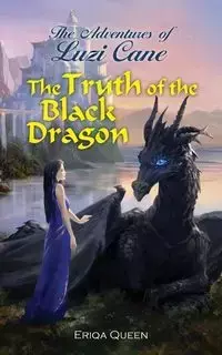 The Truth of the Black Dragon - Queen Eriqa