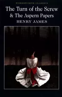 The Turn of the Screw & The Aspern Papers/Henry James - James Henry