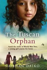 The Tuscan Orphan - Siobhan Daiko