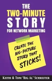 The Two-Minute Story for Network Marketing - Keith Schreiter