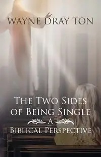 The Two Sides of Being Single - Wayne Drayton