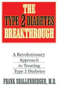 The Type 2 Diabetes Breakthrough - Frank Shallenberger