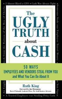 The Ugly Truth About Cash - King Ruth