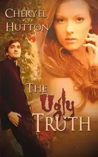 The Ugly Truth - Hutton Cheryel