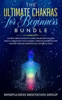 The Ultimate Chakras for Beginners Bundle - Group Mindfulness Meditation