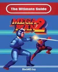 The Ultimate Guide To Mega Man 2 - Guy BlackNES