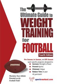 The Ultimate Guide to Weight Training for Football - Rob Price