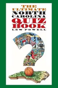 The Ultimate North Carolina Quiz Book - Powell Lew