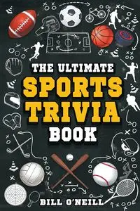 The Ultimate Sports Trivia Book - Bill O'Neill