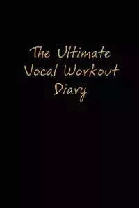 The Ultimate Vocal Workout Diary - Jaime Vendera