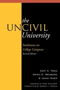 The UnCivil University - Gary A. Tobin