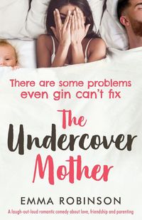 The Undercover Mother - Emma Robinson